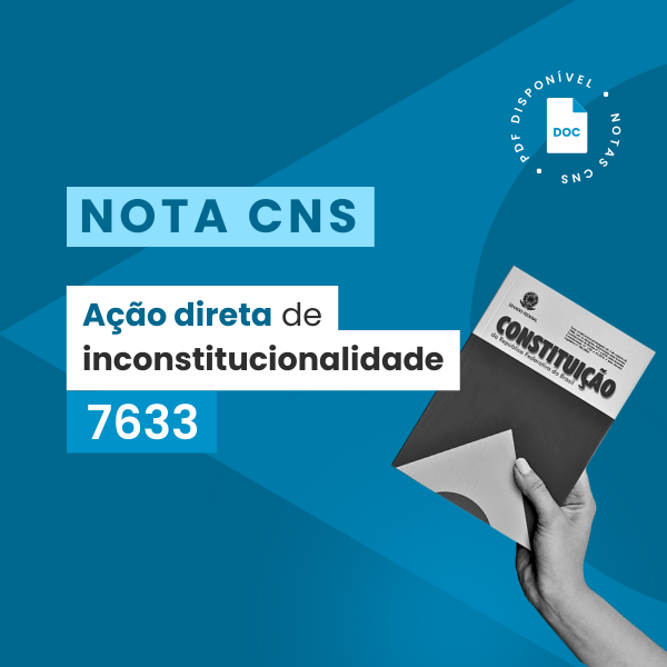 nota-cns---sobre-a-ao-direta-de-inconstitucionalidade-7633